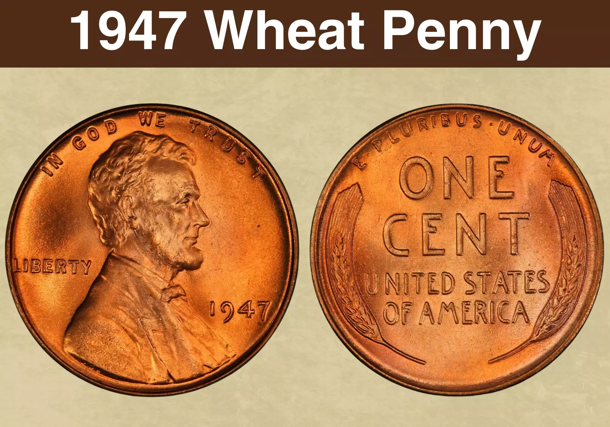 1947 Lincoln Wheat Penny obverse and reverse showing Lincoln portrait and wheat stalks